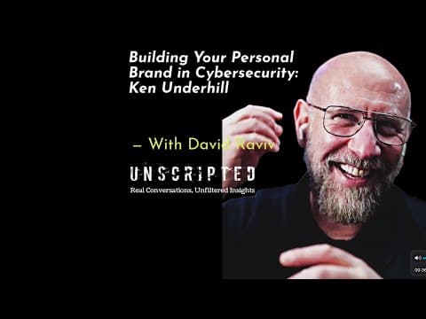 Building Your Personal Brand in Cybersecurity: Ken Underhil